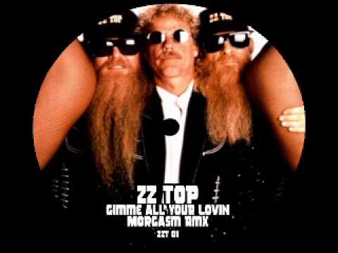 ZZ Top - Gimme All Your Lovin' (Morgasm Rmx)