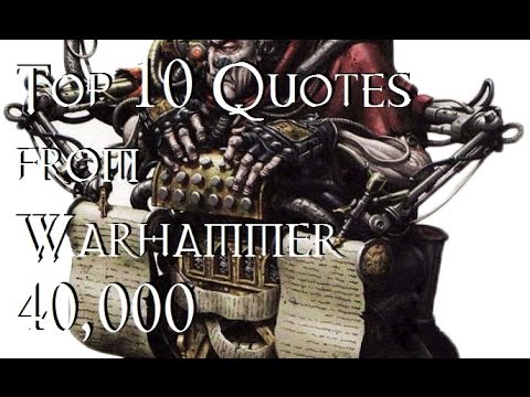Top 10 Quotes in Warhammer 40,000 - 40K Theories
