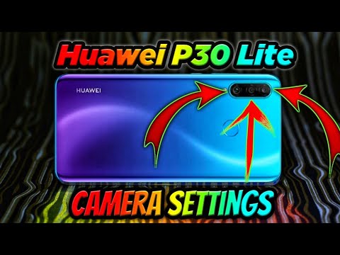 Huawei P30 Lite Camera Settings | How to use the Camera Options and Features like a Professional