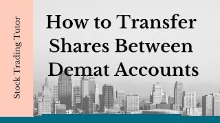 How to Transfer Shares from One Demat Account to Another