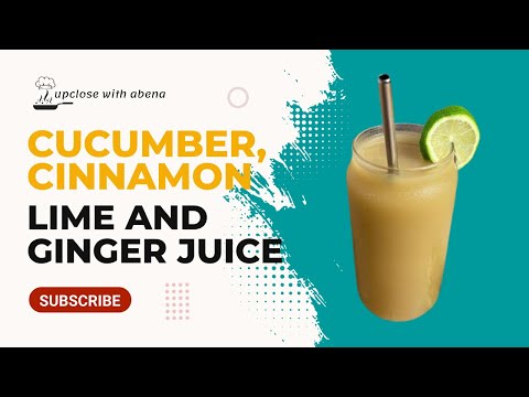 Cucumber, Cinnamon, Lime and Ginger Juice |Detox Juice |Drink for Body Regeneration& Blood Pressure