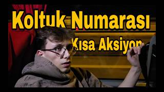 Koltuk Numarası - Kısa Aksiyon