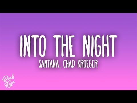 Santana - Into the Night ft. Chad Kroeger
