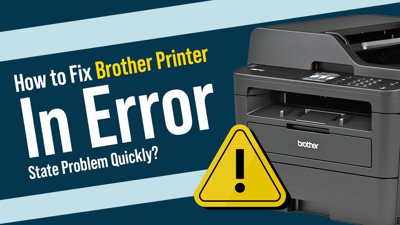 How to Fix Brother Printer In Error State Problem Quickly?