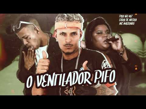POLO NA VOZ FEAT MC CAROL DE NITERÓI E MC MAGRINHO - O VENTILADOR PIFO - (REMIX BREGA FUNK)
