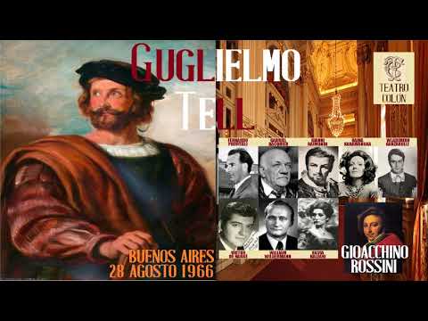 Rossini: "Guglielmo Tell" - Previtali; Bacquier, Raimondi, Ganzarolli, Kabaivanska - Bs. As., 1966