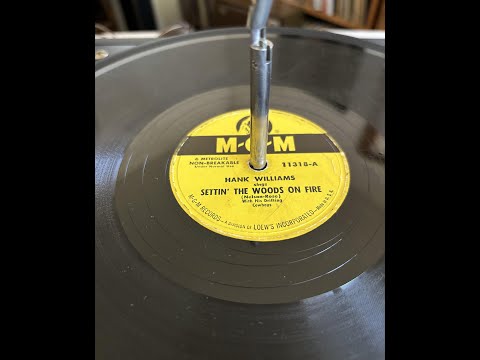 Hank Williams Settin The Woods on Fire MGM 11318 A 78 rpm