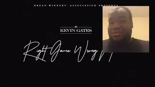Kevin gates - Wrong nigga right game