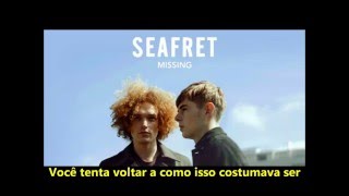Seafret - Missing (LEGENDADO PT-BR)