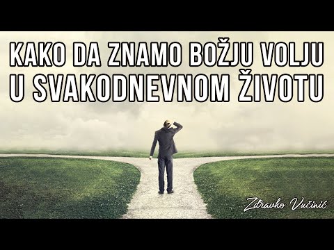 Kako da znamo Božju volju u svakodnevnom životu, Zdravko Vučinić