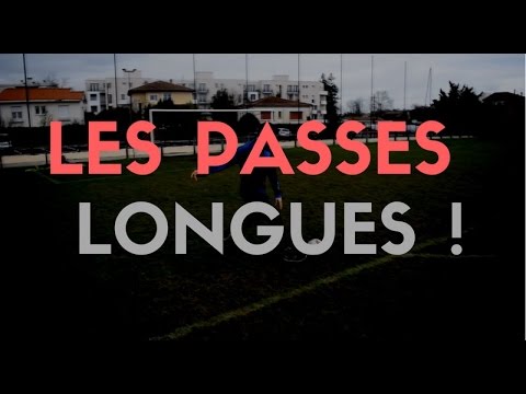 COMMENT FAIRE DE BONNES PASSE LONGUES | PARTIE 1