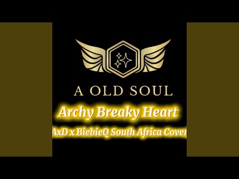 Archy Breaky Heart (Cover) (feat. AxD x BiebieQ)