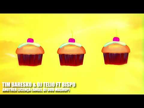 TIM BARESKO & DJ TELIO FT BISPO   ANOTHER LICENÇA ANGEL DJ DUB MASHUP