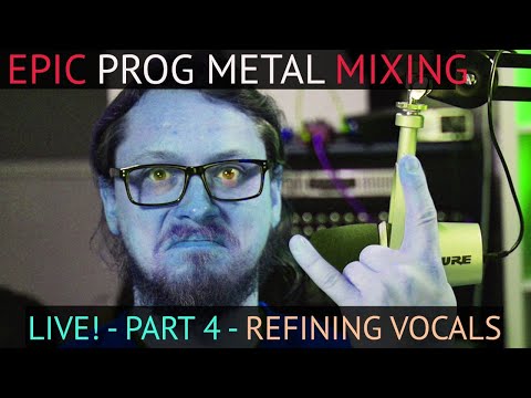 LIVE - Mixing Epic Prog Metal! Part 4 - Polishing TONS of vocals and starting the next song