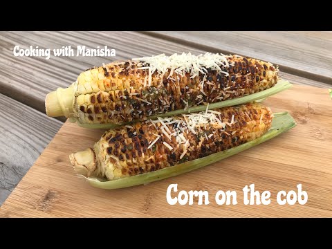 Mexican corn on the cob ( Elote ) recipe | Cooking with Manisha