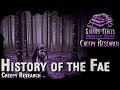 History of the Fae | Fae Folk | Fairies | Creepy Research | Stories Fables Ghostly Tales Podcast