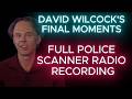 David Wilcock's Final Moments  Police Radio Recording - 911 Call to Confrontation, Death & Aftermath