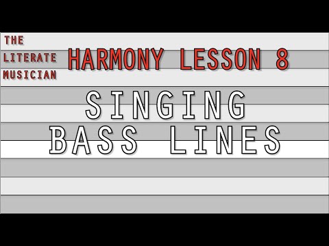 Harmony Lesson 8 (Singing Bass Lines)