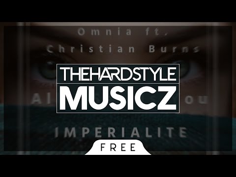 Omnia ft. Christian Burns - All I See Is You (Imperialite Remix) [FREE]