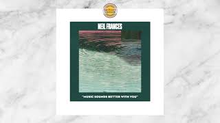 Neil Frances - Music Sounds Better With You