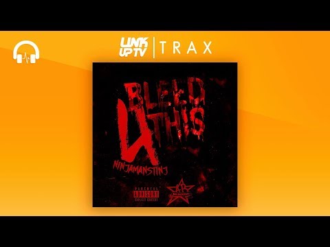 NinjaMan Stinj - Bleed 4 This | @_NINJAMANSTINJ | Link Up TV TRAX