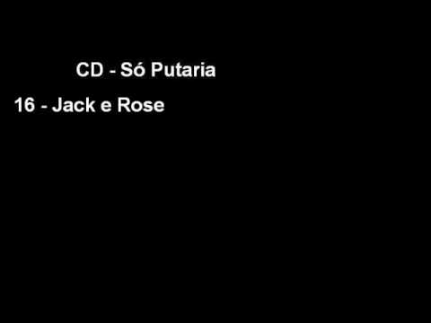 So Putaria - Jack e Rose