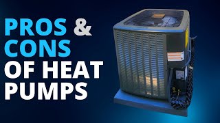 What are the Pros and Cons of Heat Pumps