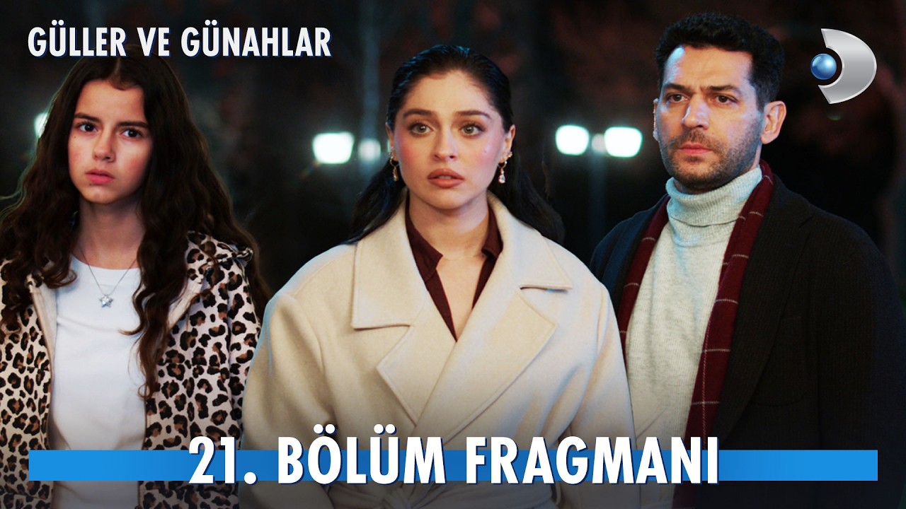 Güller ve Günahlar 21. bölüm fragmanı olay oldu! Zeynep ve Serhat’ın sırrı ortaya mı çıkacak?