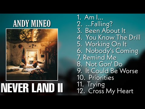 Andy Mineo - Never Land 2 [FULL ALBUM] (Lyrics)