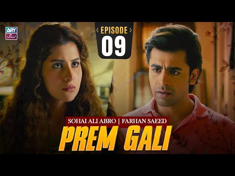 Prem Gali Episode 9 | Farhan Saeed | Sohai Ali Abro | ARY Zindagi Drama