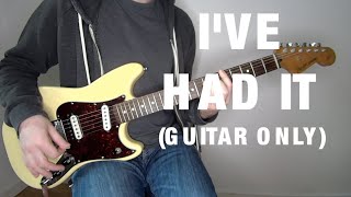 Black Flag - I&#39;ve Had It guitar cover
