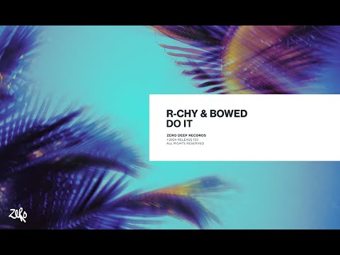 R-CHY & BoweD - Do It