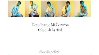 CNCO- Devuélveme Mi Corazón (English Lyrics)