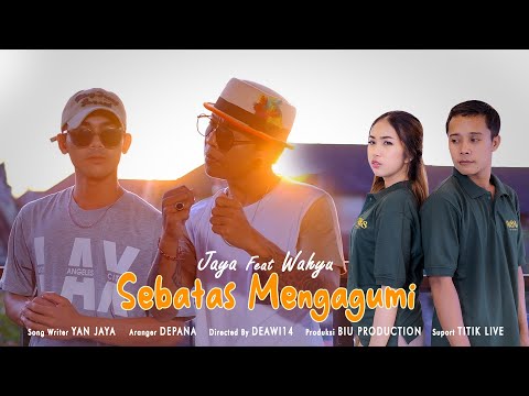Sebatas Mengagumi - Yan Jaya Feat Wahyu (Official Video)