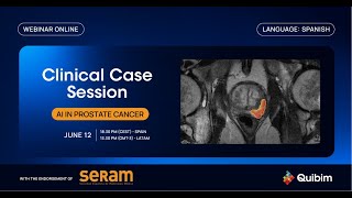 Clinical Case Session: AI in prostate cancer | Webinar endorsed by SERAM