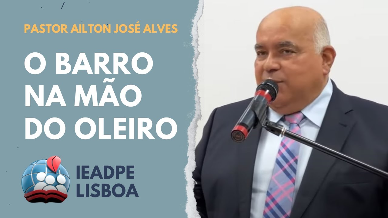 PASTOR AILTON JOSÉ ALVES [HD] O BARRO NA MÃO DO OLEIRO