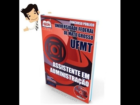 Apostila do Concurso UFMT 2016 - Assistente em Administração