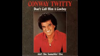 Conway Twitty - Ain't She Somethin' Else (1985) HD Stereo