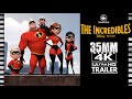 The Incredibles 2004 35MM Teaser Trailer 4K Disney Pixar 35MM SCAN
