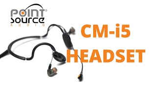 Video thumbnail for CM-i5 Headset from Point Source Audio by Trew Audio