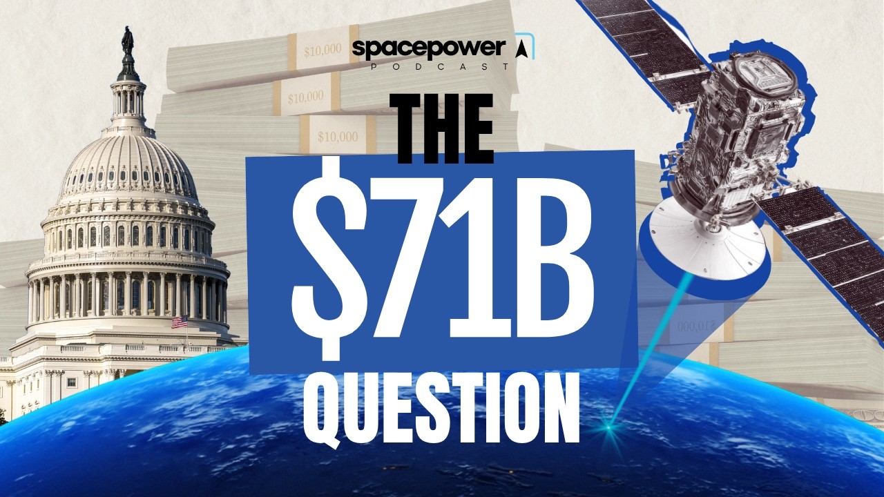 The Space Force Might Get Its Biggest Budget Ever. Now What? | Spacepower Podcast