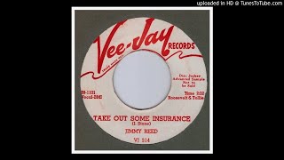 Reed, Jimmy - Take Out Some Insurance - 1959
