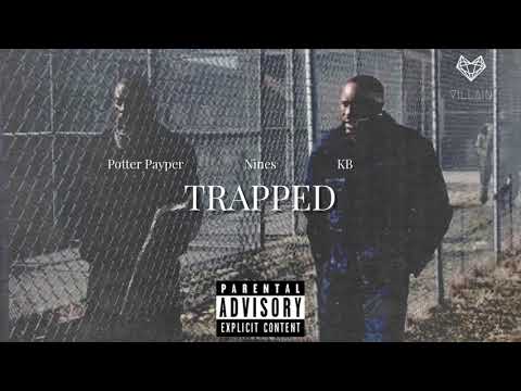 Potter Payper feat. Nines & KB - Trapped (Remix)