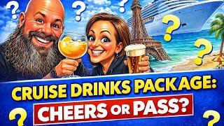 Cruise Drinks Package (Yes or No) ???