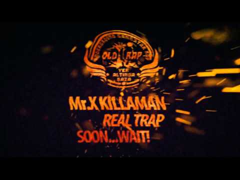 Mr. X aka Killaman (OLD RAP)