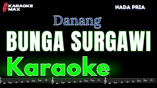 Download lagu KARAOKE BUNGA SURGAWI - DANANG ( NADA PRIA ) mp3 Download lagu KARAOKE BUNGA SURGAWI - DANANG ( NADA PRIA ) mp3