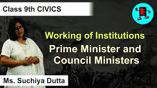 CBSE Class 9 Civics Working of Institutions Prime Minister and Council Ministers |Extraminds
