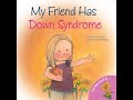 ALSO My Friend Has Down Syndrome