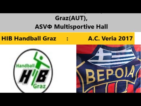 HIB Handball Graz    :    A.C. Veria 2017