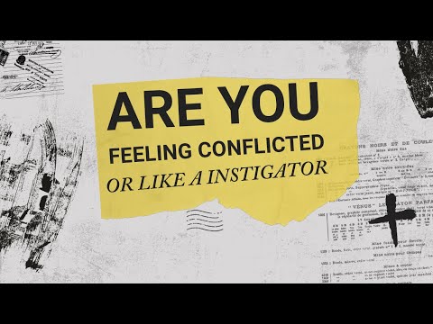 Are You Feeling Conflicted Or Like An Instigator?